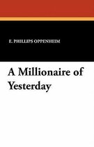 A Millionaire of Yesterday