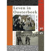 Leven in Oosterbeek in de jaren  '40 '45