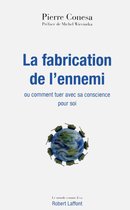 Le monde comme il va - La Fabrication de l'ennemi