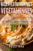Recettes de hummus végétaliennes : les 20 plus délicieuses recettes de hummus faciles et rapides