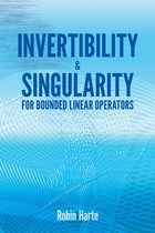 Dover Books on Mathematics - Invertibility and Singularity for Bounded Linear Operators