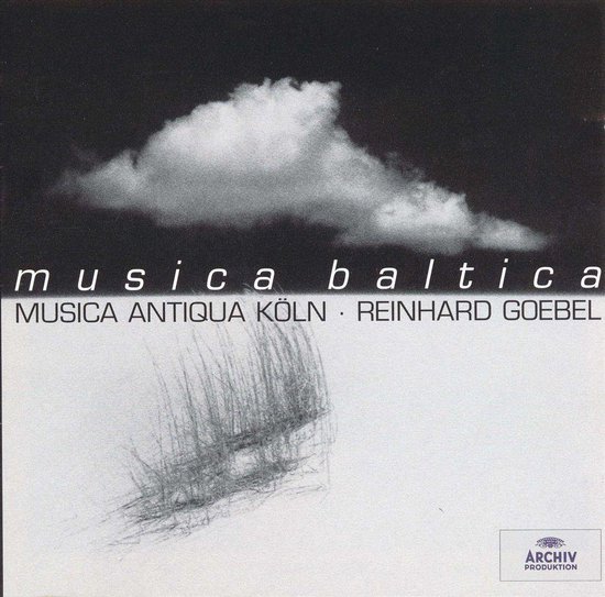 Musica baltica / Reinhard Goebel, Musica Antiqua Koln