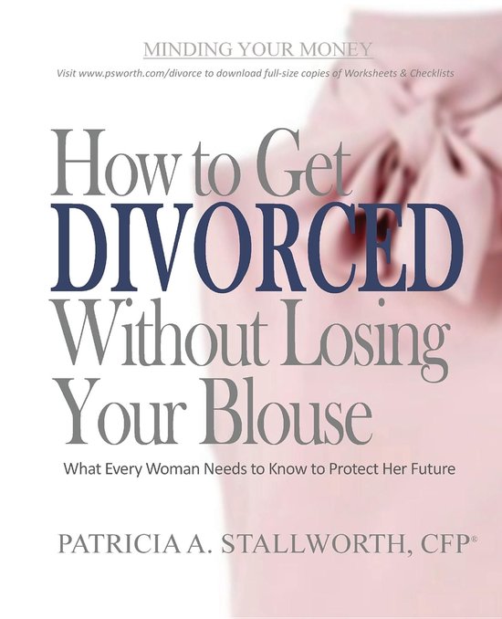 Minding Your Money - How to Get Divorced Without Losing Your ... - cover
