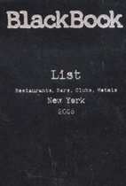 BlackBook List, New York: Restaurants, Bars, Clubs, Hotels