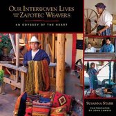 Our Interwoven Lives with the Zapotec Weavers