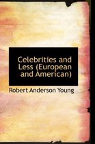 Celebrities and Less (European and American)
