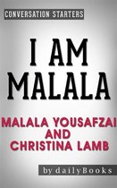 I Am Malala: The Girl Who Stood Up for Education and Was Shot by the Taliban by Malala Yousafzai Conversation Starters