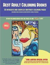 Best Adult Coloring Books (36 intricate and complex abstract coloring pages): 36 intricate and complex abstract coloring pages: This book has 36 abstract coloring pages that can be