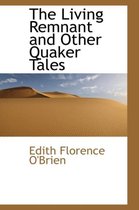 The Living Remnant and Other Quaker Tales