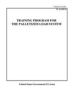 Training Circular TC 21-305-10 Training Program For The Palletized Load System