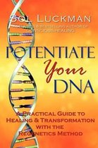 Potentiate Your DNA