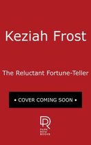 The Reluctant Fortune-Teller