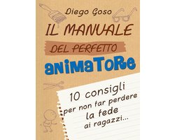 Il manuale del perfetto animatore