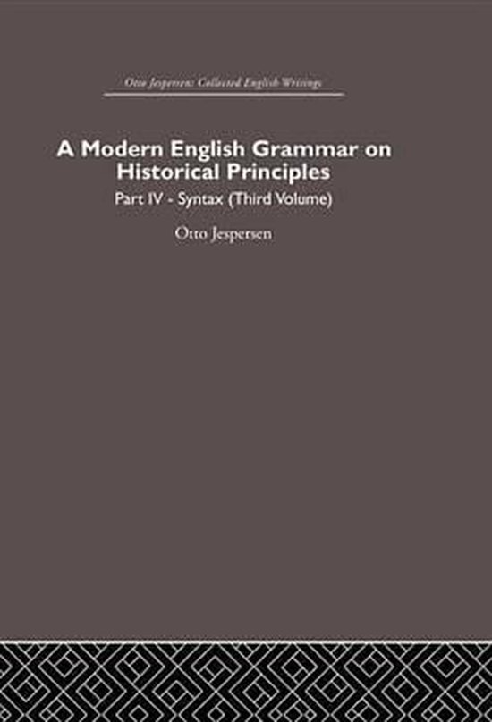 A Modern English Grammar on Historical Principles (ebook), O. Jespersen