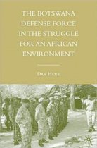 The Botswana Defense Force in the Struggle for an African Environment