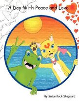 A Day with Peace and Love