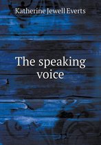 The Speaking Voice