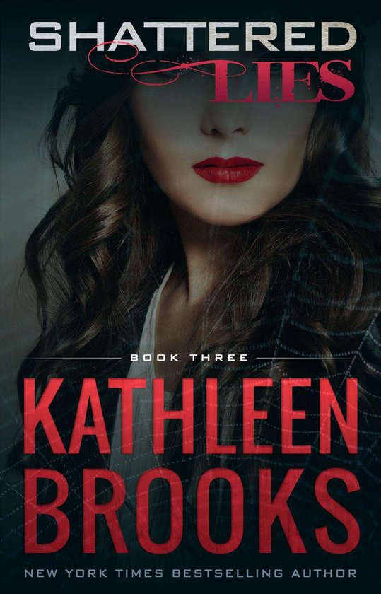 Web of Lies 3 - Shattered Lies (ebook), Kathleen Brooks | 9781943805150 ...