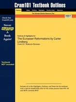 Outlines & Highlights for the European Reformations by Carter Lindberg