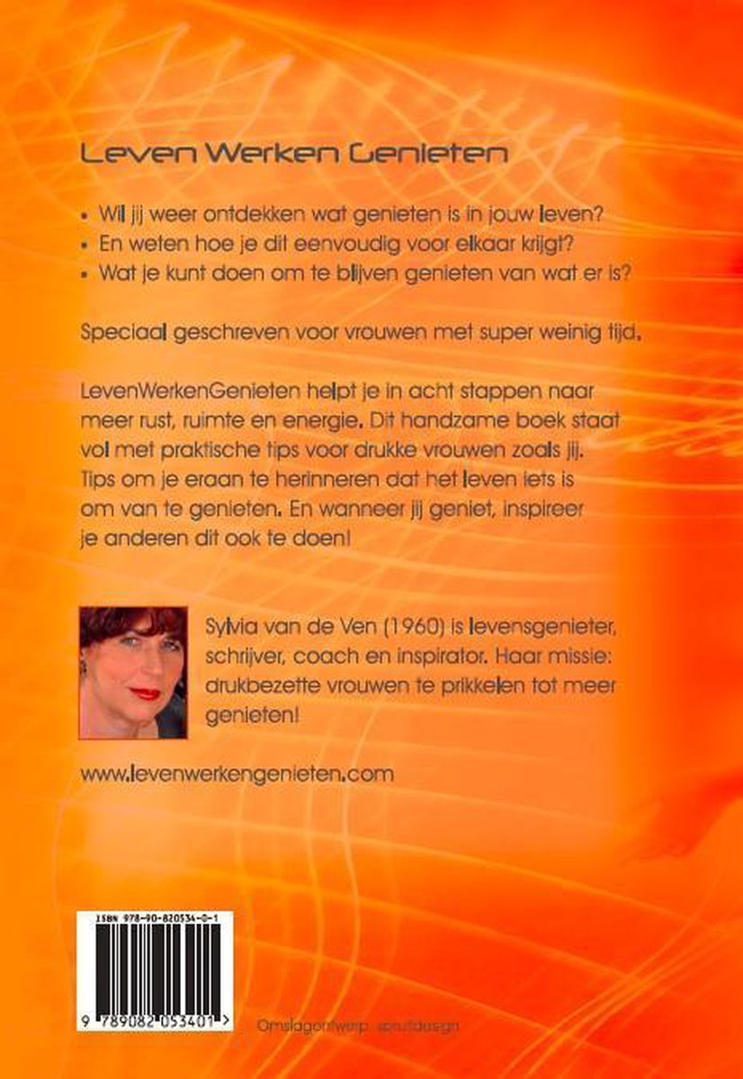 Achterkant van het boek Leven Werken Genieten met tekst, een foto van Sylvia van de Ven en een barcode.