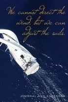 We Cannot Direct the Wind, But We Can Adjust the Sails.