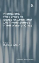 International Responses To Issues Of Credit And Over-Indebte