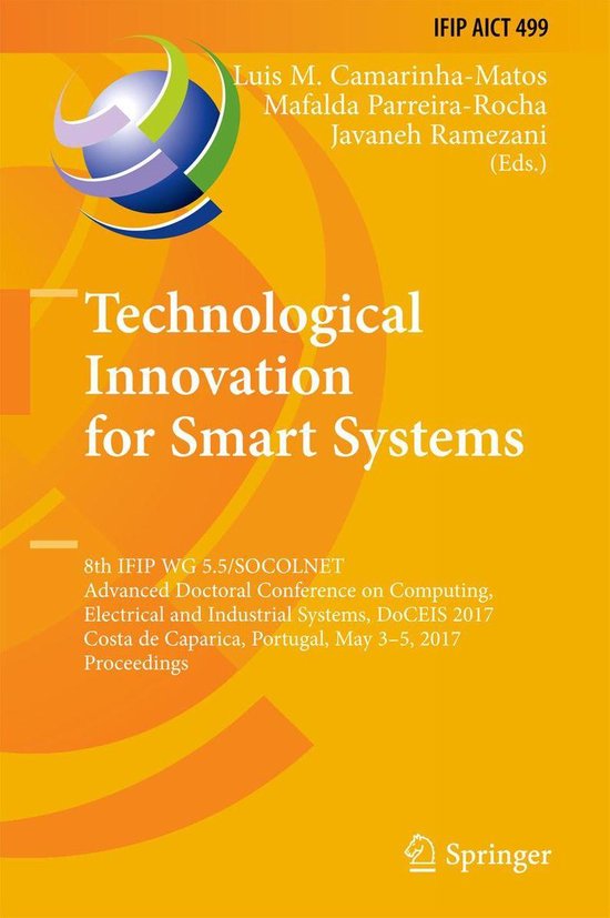 IFIP Advances in Information and Communication Technology 499 - Technological Innovation for Smart Systems