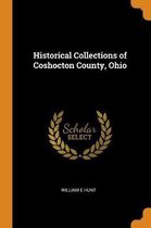 Historical Collections of Coshocton County, Ohio