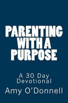 Parenting with a Purpose
