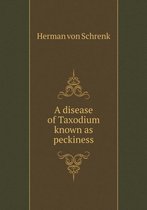 A disease of Taxodium known as peckiness