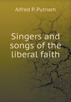 Singers and songs of the liberal faith