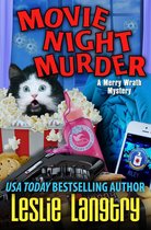 Merry Wrath Mysteries - Movie Night Murder