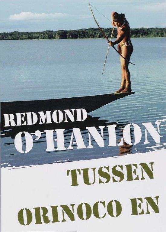 Boekomslag: Man op boot met pijl en boog op water. Titel 'Tussen Orinoco en Amazone'.