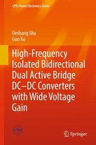 CPSS Power Electronics Series - High-Frequency Isolated Bidirectional Dual Active Bridge DC–DC Converters with Wide Voltage Gain