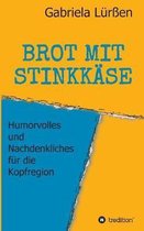 BROT MIT STINKKÄSE