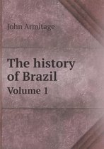 The history of Brazil Volume 1