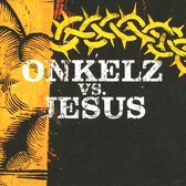 Onkelz vs. Jesus
