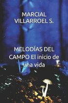 Melod as del Campo El Inicio de Una Vida