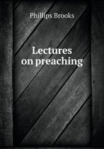 Lectures on preaching