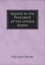 Appeal to the President of the United States