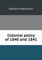 Colonial policy of 1840 and 1841