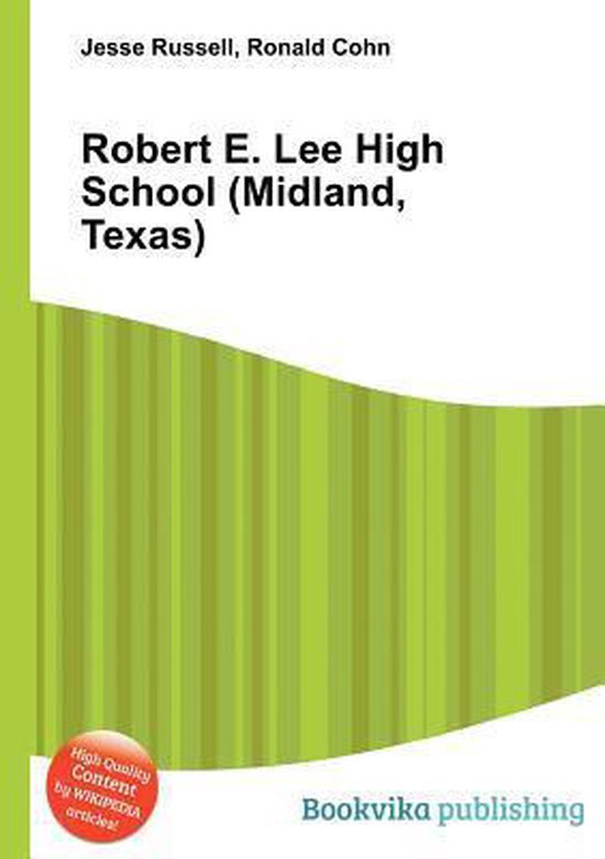 Robert E. Lee High School (Midland, Texas) 9785511646206 Boeken