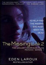 January Morrison Files, Psychic Stories 2 - The Missing Link II: The January Morrison Files, Psychic Series 1