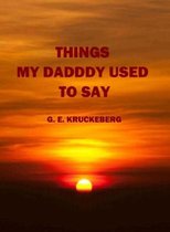 Things My Daddy Used To Say