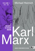 Karl Marx 1 - Karl Marx e o nascimento da sociedade moderna
