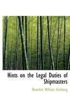 Hints on the Legal Duties of Shipmasters