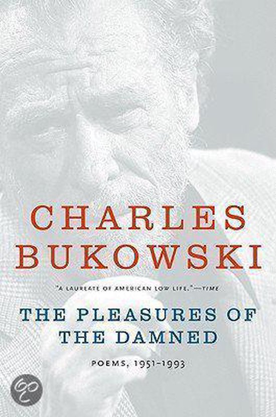 Livre "The Pleasures of the Damned: Poems, 1951-1993" de Charles Bukowski. Portrait de Bukowski sur la couverture.