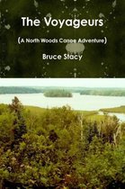 The Voyageurs (A North Woods Canoe Adventure)