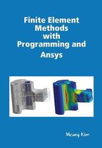 Finite Element Methods with Programming and Ansys