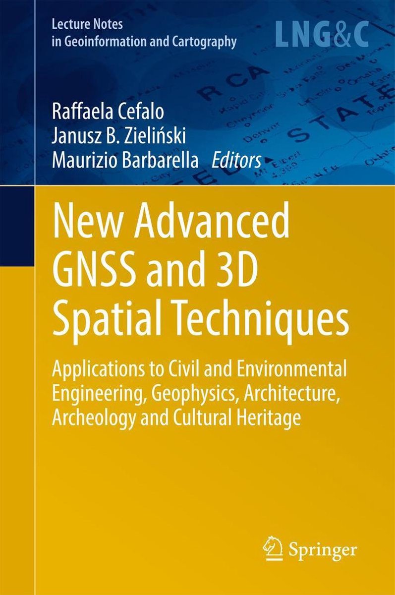 Lecture Notes in Geoinformation and Cartography - New Advanced GNSS and 3D Spatial Techniques - Springer